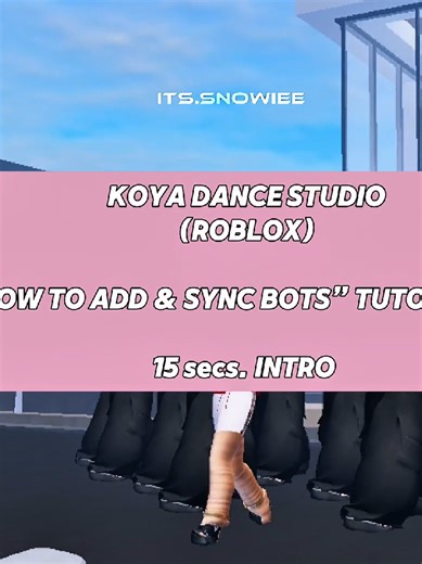 Koya Dance Studio: Bots Syncing Tutorial (Jennie Edition)