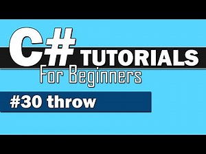 C# Tutorial for Beginners #30 - throw Keyword