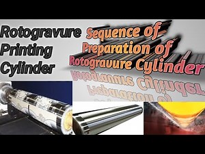 How to Re-use Rotogravure Printing Cylinder|Sequence Wise Preparation of Gravure Cylinder