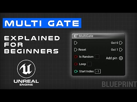 Multi Gate Explained For Beginners - Unreal Engine 5 Flow Control Blueprints