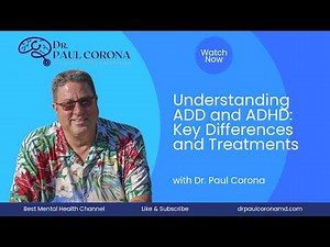 Understanding ADD and ADHD: Key Differences and Treatments
