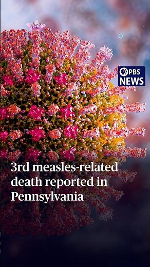 3rd measles-related death reported in Pennsylvania