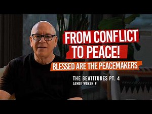 From Conflict to Peace: Why Peacemakers Are Called Children of God – Beatitudes Pt 4