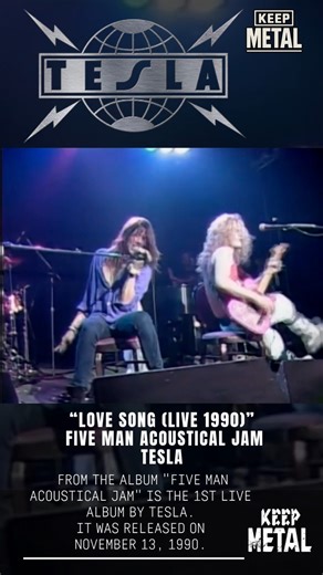 “Love Song” Single from the album "Five Man Acoustical Jam" is the 1st live album by TESLA. It was released on November 13, 1990. #Tesla #FrankHannon #BrianWheat | Keep Metal