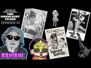 The Films Of Doris Wishman #4: Bad Girls Go To Hell/ Indecent Desires/ A Taste Of Flesh REVIEWS!