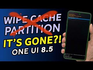 Samsung REMOVED Wipe Cache Partition in One UI 8 5?! Here’s What You MUST Do Now!