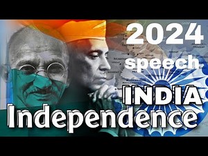 Independence day speech in English 2024 | speech on India Independence day