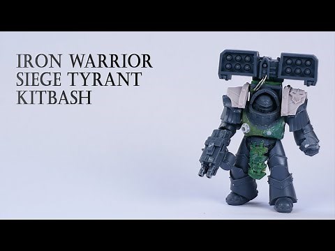 Iron Warrior Siege Tyrant Kitbash | Warhammer 30k Conversion