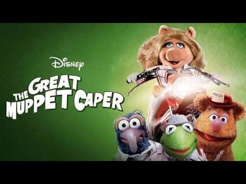 The Great Muppet Caper - Hey A Movie