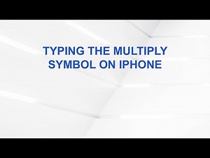 Typing the Multiply Symbol on iPhone