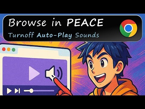 How to Disable Autoplay Sounds in Chrome