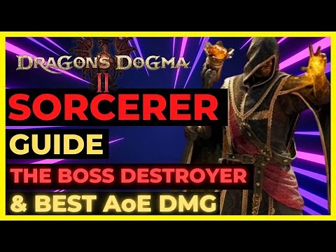 DRAGON'S DOGMA 2: SORCERER Guide - BEST SPELLS & BEST AoE DMG: The Boss DESTROYER