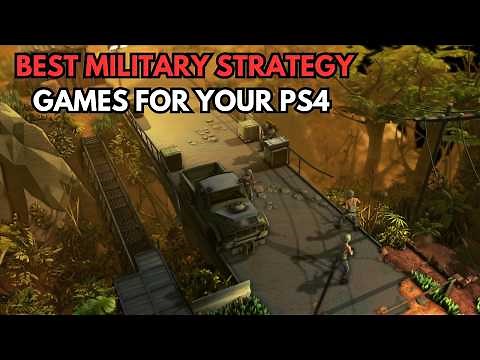 Top Military Strategy Games You Must Play on PS4!
