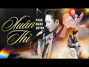 XUÂN THÌ - Top 12 Bản OST Làm Nên Tên Tuổi Của PHAN MẠNH QUỲNH | Live Performance