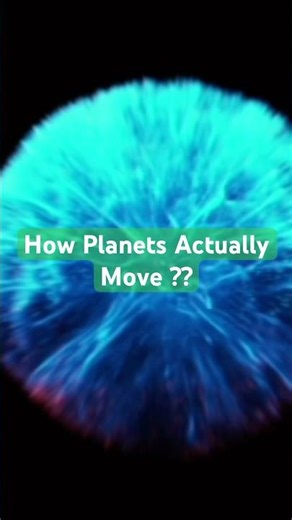 HOW PLANETS Actually move ?? #universe