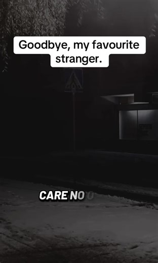 Goodbye, My Favourite Stranger: A Heartfelt Farewell