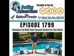 Choosing The Right Pool Vacuum System For Your Route