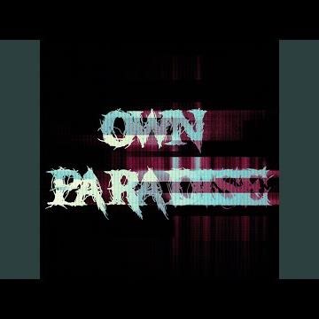 Own Paradise (slowed)