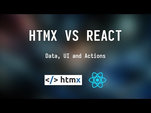 HTMX vs React (Data, UI and Actions)