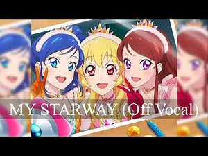 Aikatsu! - MY STARWAY (Off Vocal + Lyrics)
