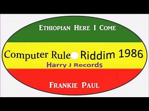 Frankie Paul-Ethiopian Here I Come (Computer Rule Riddim 1986) Harry J Records