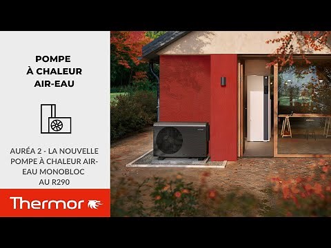 Auréa 2 : la nouvelle pompe à chaleur air-eau monobloc au R290