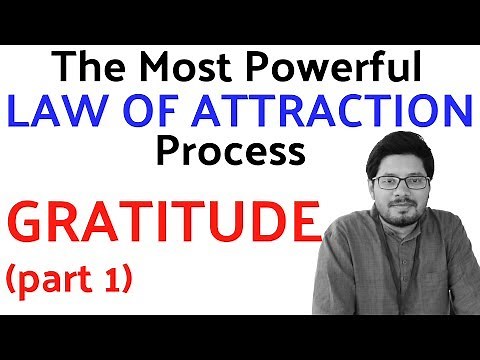 Gratitude (Part 1) - the most powerful Law of Attraction process
