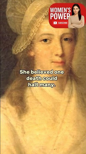 Charlotte Corday -The Woman Who Killed to Save a Nation |French Revolution Story#shortvideo #history