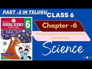 Class 6 Science Chapter -6 Living Organisms Characteristics and Habitats Part2 in Telugu #education