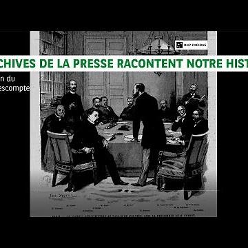 Les archives de presse racontent notre histoire /Episode #5 : 1889, liquidation Comptoir d’escompte