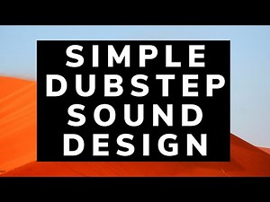 Simple (But Effective) Dubstep Sound Design In Ableton
