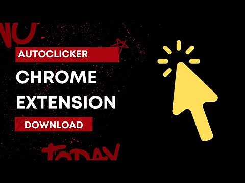 Auto Clicker For Chrome: Download AutoClicker Chrome Extension (Free)