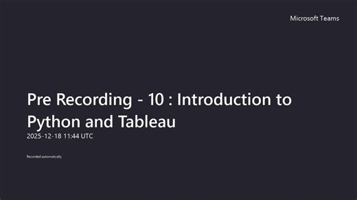 Pre Recording - 10.4 Introduction to Python and Tableau