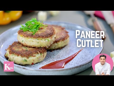 Paneer Veg Cutlet Recipe | Cheese Cutlet | Paneer Cutlet | Kunal Kapur Indian Veg Snacks Recipes