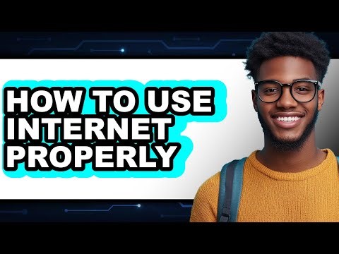 How to Use Internet Properly (only Way)