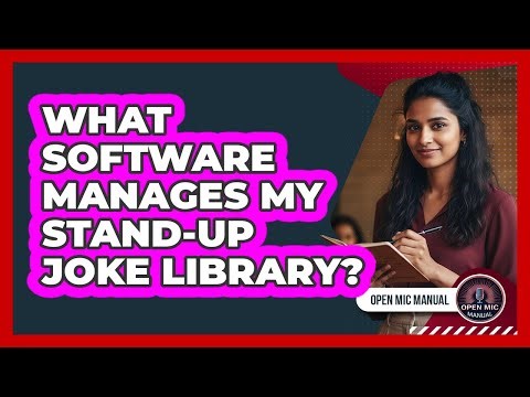 What Software Manages My Stand-Up Joke Library?