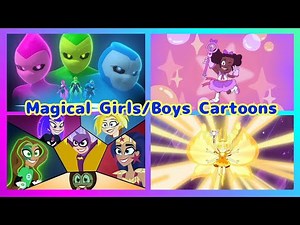 Magical Girls/Boys Cartoons【 Anime Transformation】Parte 1