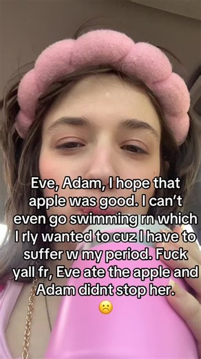 Iike was it rly that hard to listen? #adamandeve #period #christian #whyyyyyyyyyyyyyyyyyy #ihatemylife #swimming #icantswimwithmyperiod #sad #☹️💔🥀 #moodkilled #fyp #viral #fyppppppppppppppppppppppp #periodssuck😡