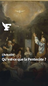 Pour les chrétiens, la Pentecôte, c'est toute une histoire. Mais que fête-t-on au juste ? | Le Figaro