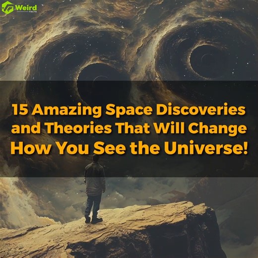 15 Amazing Space Discoveries and Theories That Will Change How You See the Universe | Weird Facts