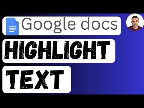 How to Highlight Text in Google Docs
