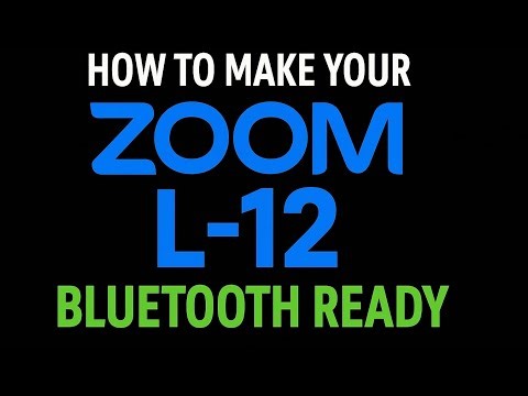 HOW TO ADD A DEDICATED BLUETOOTH CHANNEL TO YOUR ZOOM L-12 or L-8