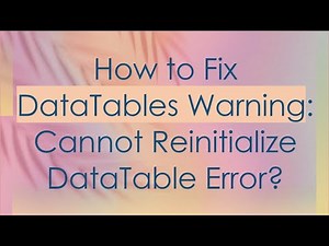 How to Fix DataTables Warning: Cannot Reinitialize DataTable Error?