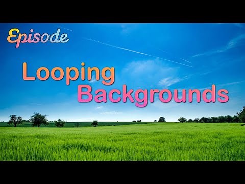 EPISODE: Looping backgrounds