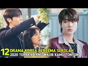 Must Watch! 12 Best High School Korean Dramas 2020 (Click CC For Eng Sub)