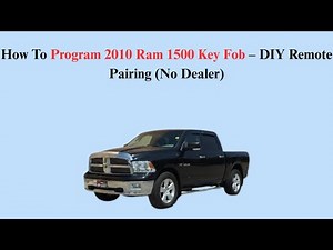 How To Program 2010 Ram 1500 Key Fob – DIY Remote Pairing (No Dealer)