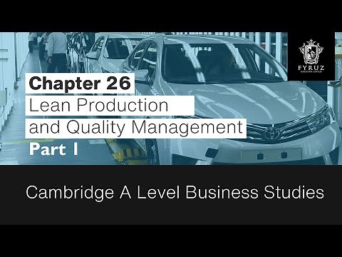 Cambridge A Level Business Studies | Chapter 26 - Lean Production and Quality Management (Part 1)