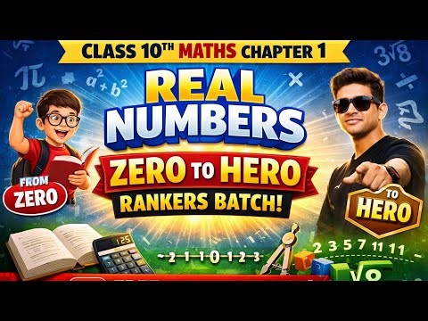 Class 10 Maths Chapter 1 Real Numbers | Zero to Hero Rankers Batch 🔥 | Free YouTube Class #1