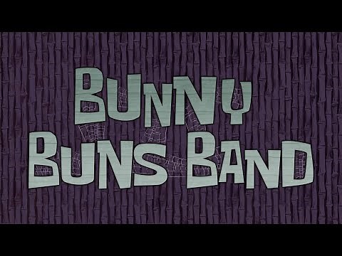 SpongeBob Music: Bunny Buns Band