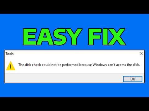 How To Fix The Disk Check Could Not Be Performed Because Windows Can't Access The Disk